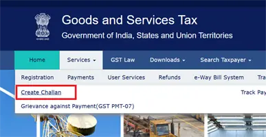 GST Portal - Find Create Challan Option